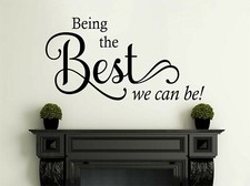 Wall Quote "Being the best we can be!" Motivating Cute Sticker Decal Decor