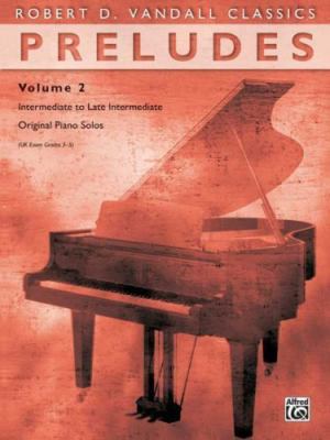 Preludes, Vol 2: Intermediate to- paperback, Robert D Composer Va, 9780739043196