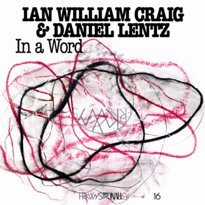 IAN WILLIAM & LENTZ,DANIEL CRAIG - IN A WORD   VINYL LP NEU