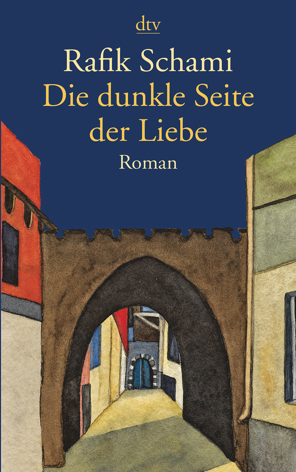 Rafik Schami / Die Dunkle Seite Der Liebe