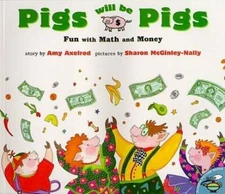Pigs Will Be Pigs: Fun with Math and Money (Fun with Math & Money) - VERY GOOD