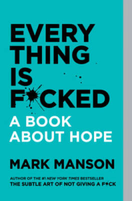 Everything Is F*cked - Paperback By Manson, Mark - VERY GOOD
