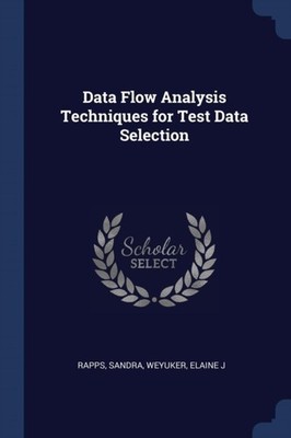Rapps - Data Flow Analysis Techniques for Test Data Selection - New pa - X555z