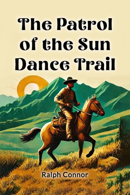 Patrol Of The Sun Dance Trail