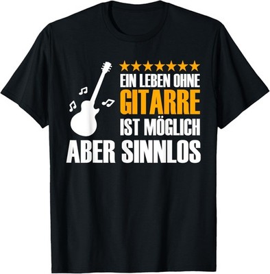 Ein Leben Ohne Gitarre - Funny Guitar Saying Top T-Shirt