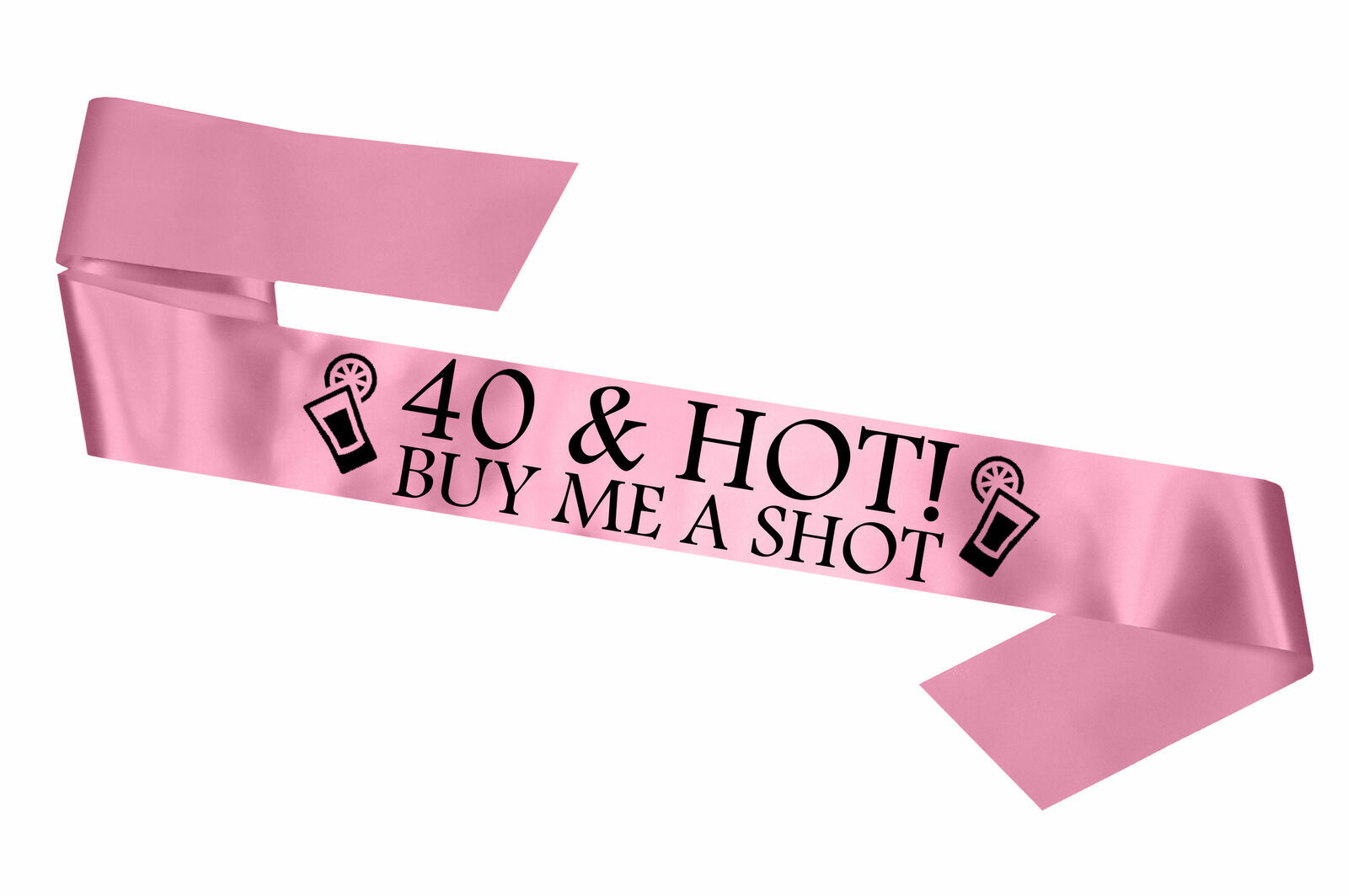 Baby Pink 40 & Hot Buy Me A Shot Birthday Sash New Party 40th Age Gift Sashes