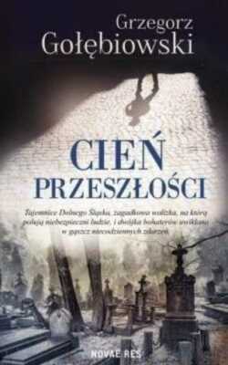 Cień przeszłości {Cien przeszlosci} GRZEGORZ GOŁĘBIOWSKI /GOLEBIOWSKI/