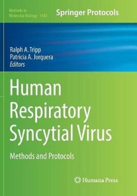 Human Respiratory Syncytial Virus: Methods and Protocols (Methods in Molecular
