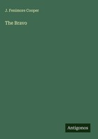 J. Fenimore Cooper | The Bravo | Buch | Englisch (2025) | Antigonos Verlag