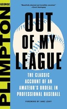 Out of My League: The Classic Accou..., Plimpton, Georg