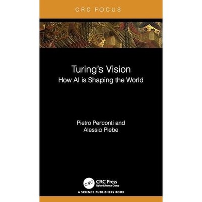 Turing's Vision : How Ai Is Shaping the World -  NEW Alessio Plebe 2025