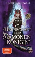 Die Herrschaft Der DäMonenköNigin Julian Laschewski