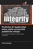 Frew Amsalu | Pratiche Di Leadership Etica Nelle Università Pubbliche Etiopi: