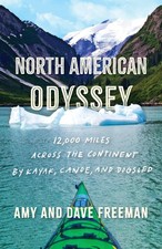 North American Odyssey: 12,000 Miles Across the Continent by Kayak, Canoe, a...