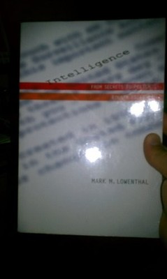 Intelligence: From Secrets to Policy, Lowenthal, Mark M