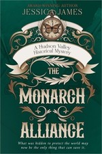 The Monarch Alliance: A Hudson Valley Historical Mystery (Paperback or Softback)