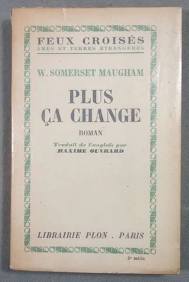 Plus ça change - W. Somerset Maugham - Plon, Feux croisés, 1949 - - Photo 1/4