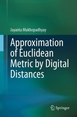 Mukhopadhyay - Approximation of Euclidean Metric by Digital Distances  - X555z