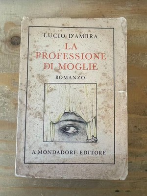 Der Beruf der Frau - Lucio D'Ambra / 1930 Mondadori
