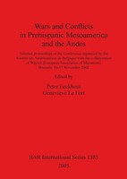 Wars And Conflicts In Prehispanic Mesoamerica And The Andes Eeckhout (U. A.)