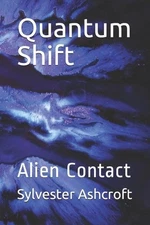 Quantum Shift: Alien Contact(paperback) by Sylvester/S Ashcroft/A (English) Pape