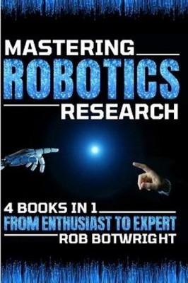 Rob Botwright Mastering Robotics Research (Taschenbuch) (US IMPORT)