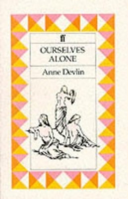 Ourselves Alone, Devlin, Anne