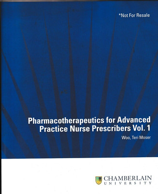 CUSTOM Pharmacotherapeutics For Advanced Practice Nurse Prescribers Vol 1 & 2