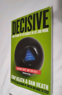 Decisive by Chip & Dan Heath (2013, PB) paper back.