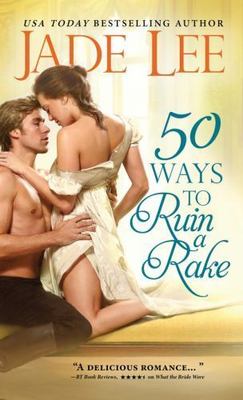50 Ways to Ruin a Rake by Lee, Jade