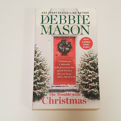 Christmas, Colorado Ser.: The Trouble with Christmas : The Feel-Good Holiday...
