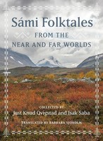 Just Knud Qvigstad (U. A.) | SáMi Folktales From The Near And Far Worlds | Buch