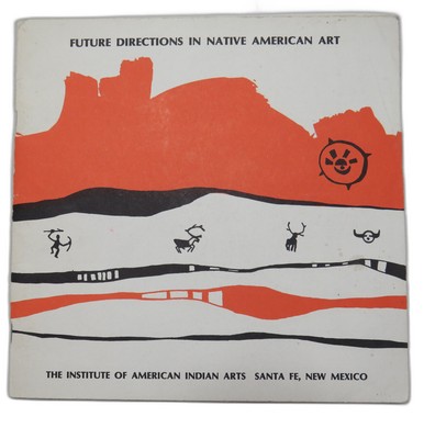 Future Directions in Native American Art - Institute of Amer. Indian Arts 1972