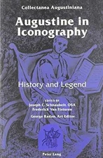 Augustine in Iconography: History - Hardcover, by Schnaubelt Joseph C. - Good
