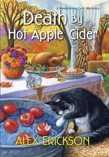 Death by Hot Apple Cider (A Bookstor..., Erickson, Alex