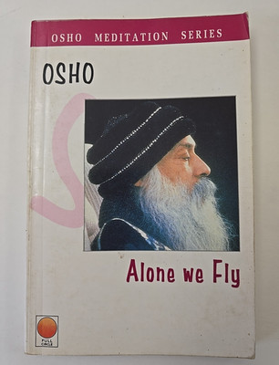 Alone we Fly by OSHO Meditation Series Book 1997 Paperback 1st Edition
