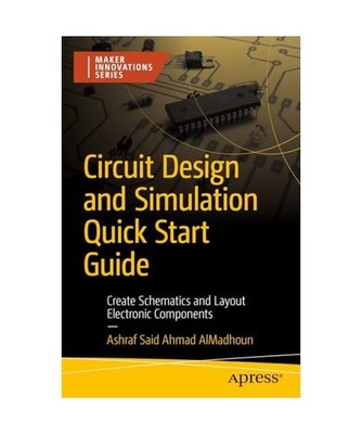 Circuit Design and Simulation Quick Start Guide: Create Schematics and Layout El