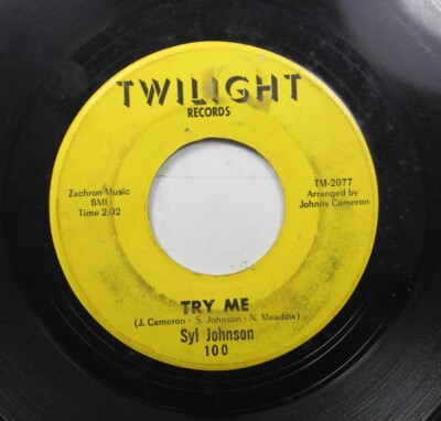 Hear! Northern Soul 45 Syl Johnson - Try Me / Come On Sock It To Me On Twilight