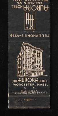 1940s Aurora Hotel 654 Main St. Worcester MA Matchbook Massachusetts