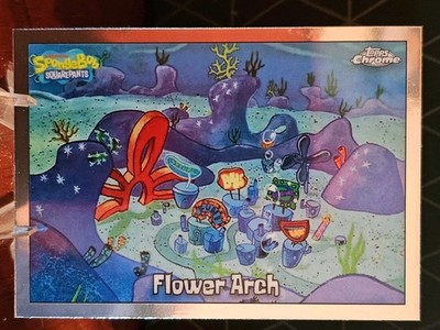2025 Topps Chrome Spongebob Squarepants - #58 Flower Arch