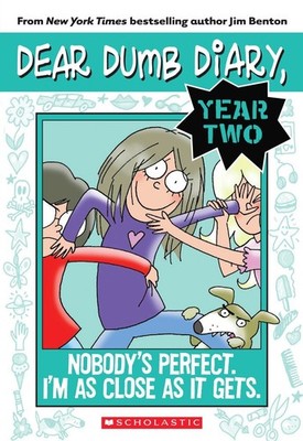 Nobody's Perfect. I'm As Close As It Gets. (Dear Dumb Diary Year Two #3) - p...