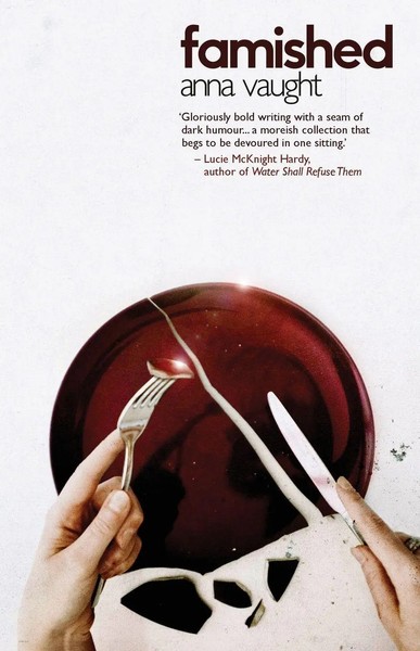 Anna Vaught | Famished | Taschenbuch | Englisch (2020) | Influx Press-image