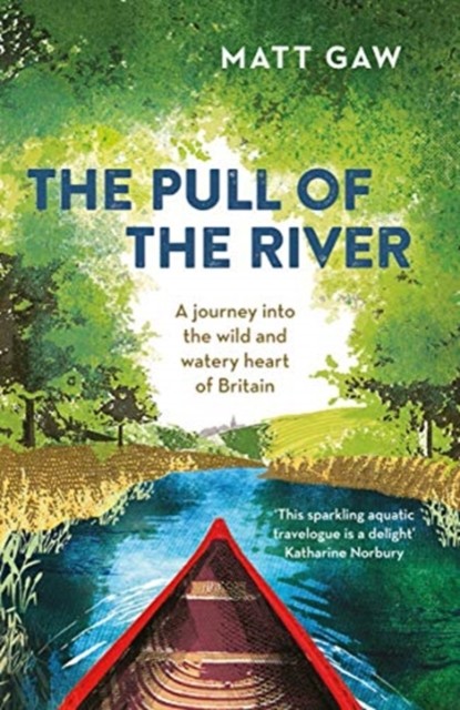 The Pull of the River: A Journey into the Wild . Gaw** - Image 2