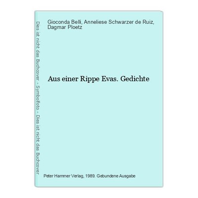 Aus einer Rippe Evas. Gedichte Belli, Gioconda, Anneliese Schwarzer de Ruiz  und