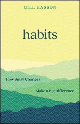 Habits: How Small Changes Make a Big Difference | Gill Hasson | Taschenbuch