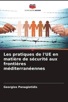 Georgios Panagiotidis | Les Pratiques De L'ue En MatièRe De SéCurité Aux...