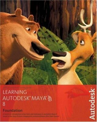 Learning Autodesk Maya 8 Foundation [With DVD] by Autodesk Maya Press