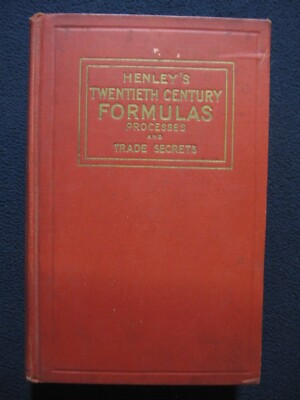 1935 Henley's Twentieth Century Book of Ten Thousand Formulas, Trade Secrets