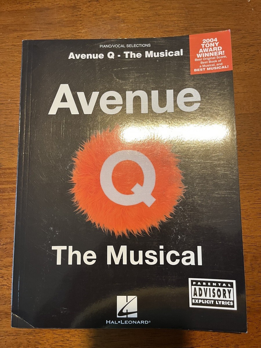 Avenue Q - the Musical : Piano/Vocal Selections by Jeff Marx (2004 