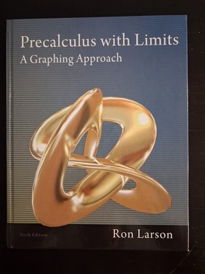 PRECALCULUS With LIMITS A Graphing Approach 6th Ed Ron Larson Teacher s Edition